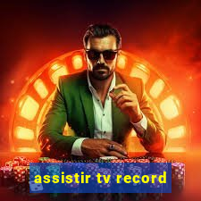 assistir tv record